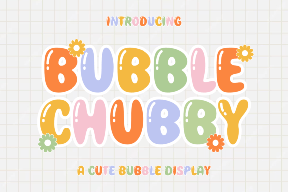 Finding a Playful Font for Editorial Charm: Bubble Chubby