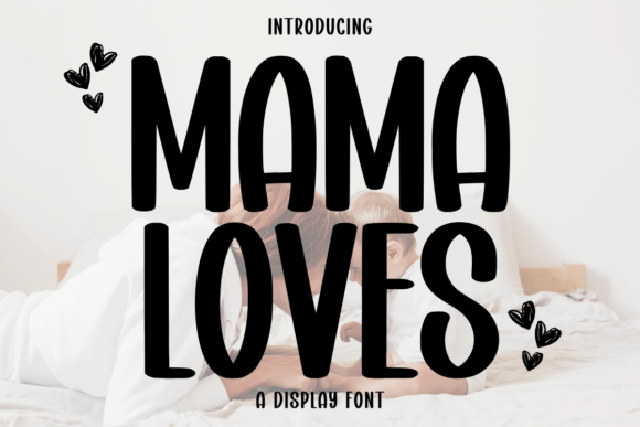Mama Loves: A Friendly Display Font for Warm, Human-Centered Web Design